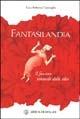 Fantasilandia. Il fascino sensuale delle idee - Luca F. Garavaglia - copertina