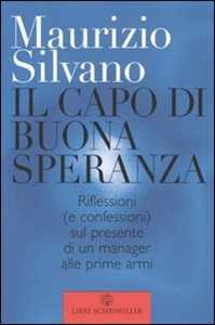 Al Capo di Buona Speranza. Riflessioni (e confessioni) sul presente di un manager alle prime armi