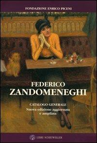 Federico Zandomeneghi. Catalogo generale - Camilla Testi,M. Grazia Piceni,Enrico Piceni - 4