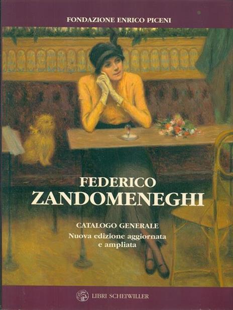 Federico Zandomeneghi. Catalogo generale - Camilla Testi,M. Grazia Piceni,Enrico Piceni - 6