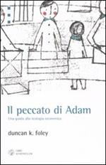 Il peccato di Adam. Una guida alla teologia economica