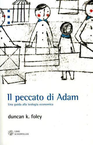 Il peccato di Adam. Una guida alla teologia economica - Duncan K. Foley - copertina