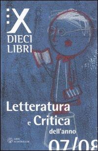 Dieci libri. Letteratura e critica dell'anno 07/08. Vol. 1 - copertina