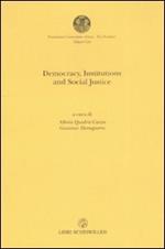 Democracy, institutions and sociali justice. Atti del convegno (Città del Vaticano, 18 maggio 2006). Ediz. italiana e inglese
