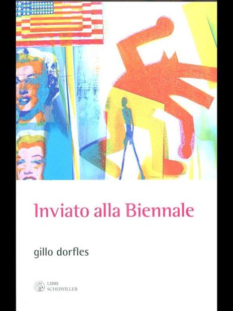 Inviato alla Biennale. Venezia 1949-2009 - Gillo Dorfles - 5