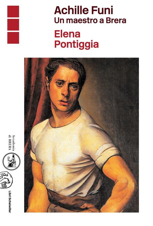 Achille Funi. Un maestro a Brera. Ediz. illustrata - Elena Pontiggia - ebook