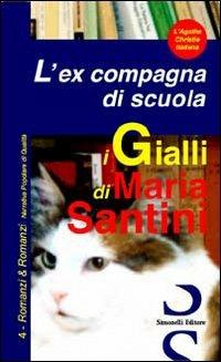 L'ex compagna di scuola - Maria Santini - copertina