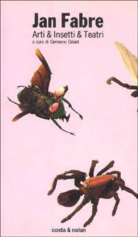 Arti & insetti & teatri - Jan Fabre - copertina