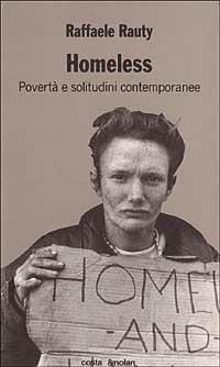 Homelless. Povertà e solitudini contemporanee - Raffaele Rauty - copertina