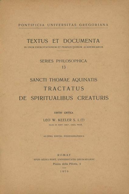 Sancti Thomae Aquinatis tractatus de spiritualibus creaturis - Leo W. Keeler - copertina