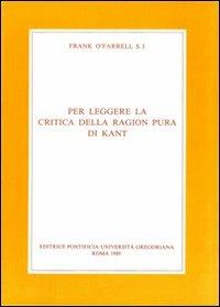 Per leggere la Critica della ragion pura di Kant - Frank O'Farrell - copertina