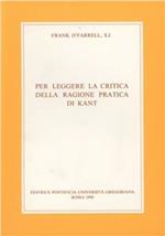 Per leggere la Critica della ragione pratica di Kant