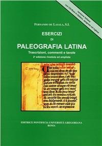 Esercizi di paleografia latina. Trascrizioni, commenti e tavole. Con CD-ROM - Fernando de Lasala - copertina