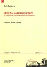 Medicina, macchine e uomini. La malattia al crocevia delle interpretazioni