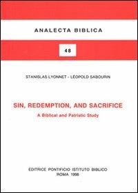 Sin, redemption and sacrifice. A biblical and patristic study - Stanislas Lyonnet,Léopold Sabourin - copertina