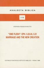 One flesh: Eph. 5, 22-24. Marriage and the new creation