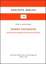 Reading Ecclesiastes. Old Testament, exegesis and hermeneutical theory