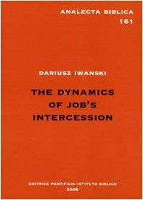 The Dynamics of Job's intercession - Dariusz Iwanski - copertina