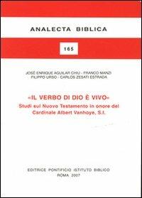 Il verbo di Dio è vivo. Studi sul Nuovo Testamento in onore del cardinale Albert Vanhoye, S.l. - Filippo Urso - copertina