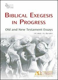 Biblical exegesis in progress. Old and New Testament essays. Ediz. multilingue - copertina