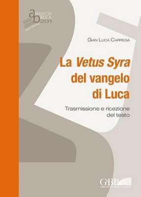 La Vetus Syra del vangelo di Luca - Gian Luca Carrega - copertina