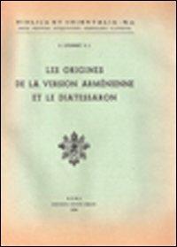 Les origines de la version arménienne de la Bible et le Diatessaron - Stanislas Lyonnet - copertina