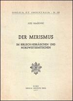 Der Merismus. Im Biblisch-Ebraïschen und Nordwestsemitischen