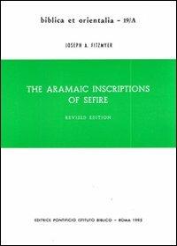 The aramaic inscriptions of Sefire - Joseph A. Fitzmyer - copertina