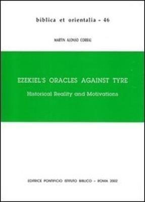 Ezekiel's Oracles against Tyre. Historical Reality and Motivations - Martin A. Corral - copertina