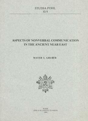 Aspects of Nonverbal Communication in the Ancient Near East - Mayer I. Gruber - copertina