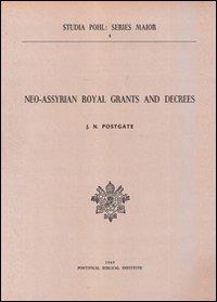 Neo-Assyrian royal grants and decrees - J. N. Postgate - copertina