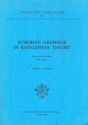 Sumerian grammar in babyloniana theory - J. A. Black - copertina