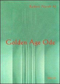 Golden Age Ode and other verses mostly on biblical archeology - Robert North - copertina