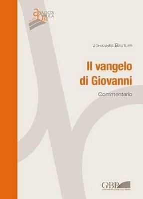 Il Vangelo di Giovanni. Commentario - Johannes Beutler - copertina