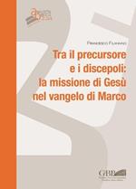 Tra il persecutore e i discepoli: la missione di Gesù nel vangelo di Marco