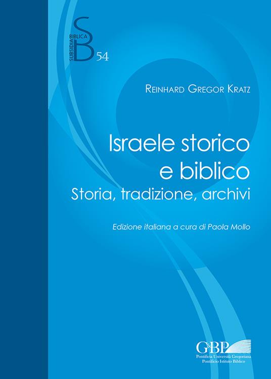 Israele storico e biblico. Storia, tradizione, archivi - Reinhard G. Kratz - copertina