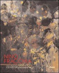 Nino Fracchia 1888-1950. Cultura figurativa in Piemonte nella prima metà del '900 - Maria Mimita Lamberti,Mietta Benassi,Lorenzo Mamino - copertina