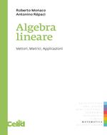 Algebra lineare. Vettori, matrici, applicazioni