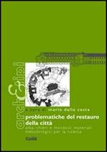 Problematiche del restauro della città. Alba, Chieri e Mondovì: materiali metodologici per la ricerca