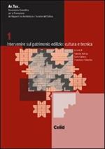 Intervenire sul patrimonio edilizio: cultura e tecnica