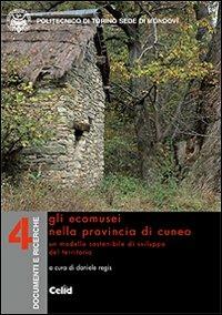 Gli ecomusei nella provincia di Cuneo. Un modello sostenibile di sviluppo del territorio - copertina