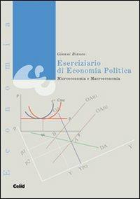 Eserciziario di economia politica. Microeconomia e macroeconomia - Gianni Bianco - copertina