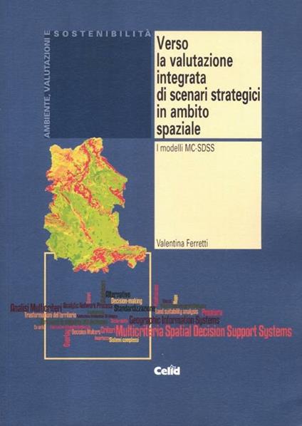 Verso la valutazione integrata di scenari strategici in ambito spaziale. I modelli MC-SDSS - Valentina Ferretti - copertina