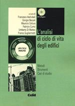 L' analisi di ciclo di vita degli edifici. Metodi, strumenti, casi di studio. Con CD-ROM