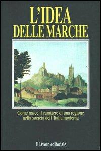 L' idea delle Marche - Joyce Lussu,Giorgio Mangani,Paolo Giovannini - copertina