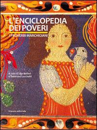 L' enciclopedia dei poveri. I proverbi marchigiani - copertina