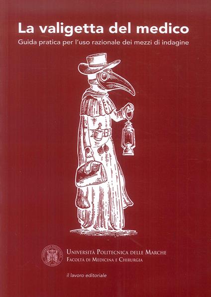 La valigetta del medico. Guida pratica per l'uso razionale dei mezzi di indagine - Marcello M. D'Errico,Giovanni Danieli - copertina