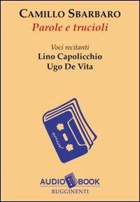 Parole e trucioli. Audiolibro - Camillo Sbarbaro - copertina