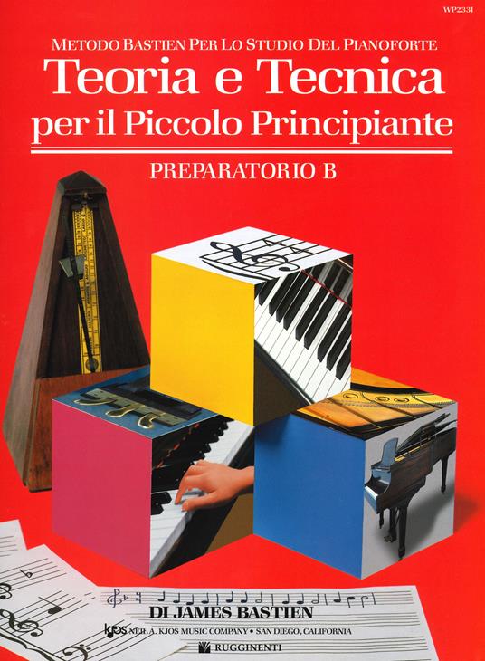 Teoria e tecnica per il piccolo principiante. Preparatorio B - James Bastien - copertina