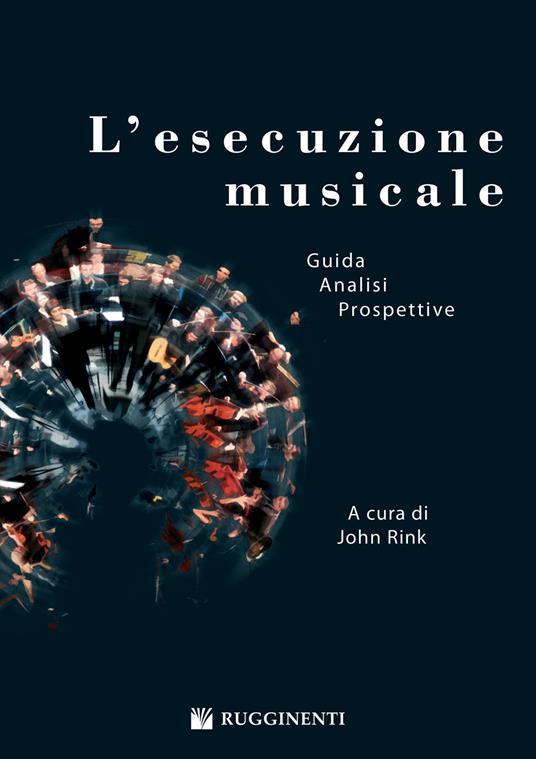 L' esecuzione musicale. Prospettive e problemi - John Rink - copertina